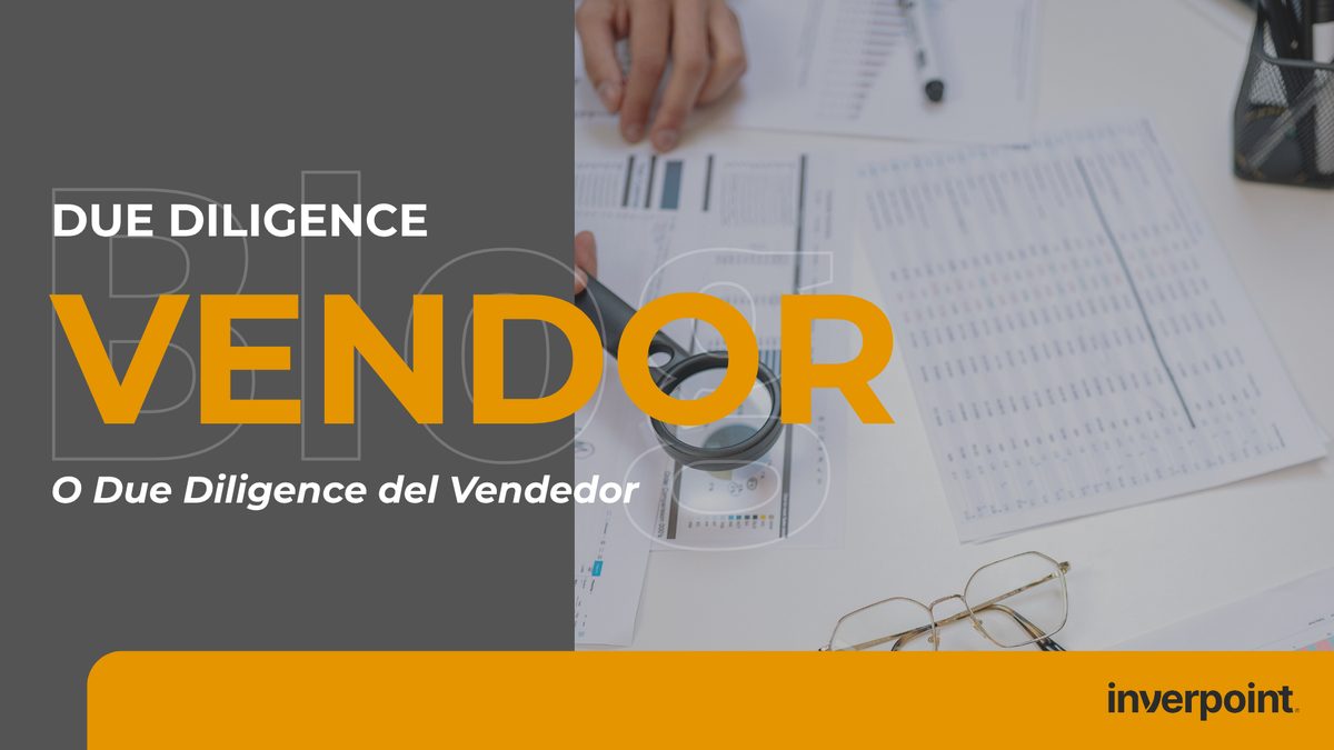 Vendor due diligence: qué es y por qué te conviene encargarla tú
